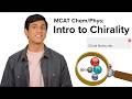 Chirality Explained for MCAT Success | Understanding Chiral Centers & Stereochemistry