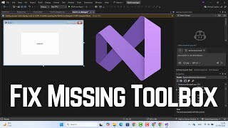 How To Fix Missing Toolbox Option In Visual Studio WinForms (Update)