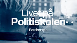 Livet på Politiskolen: Fordomme