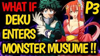 What if DEKU enters Monster Musume: Everyday Life With Monster Girls !? DEKU \u0026 New Girls !? #anime