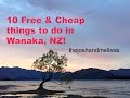 10 FREE or CHEAP things to do in WANAKA NEW ZEALAND!