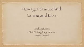 How I got Started with Erlang and Elixir