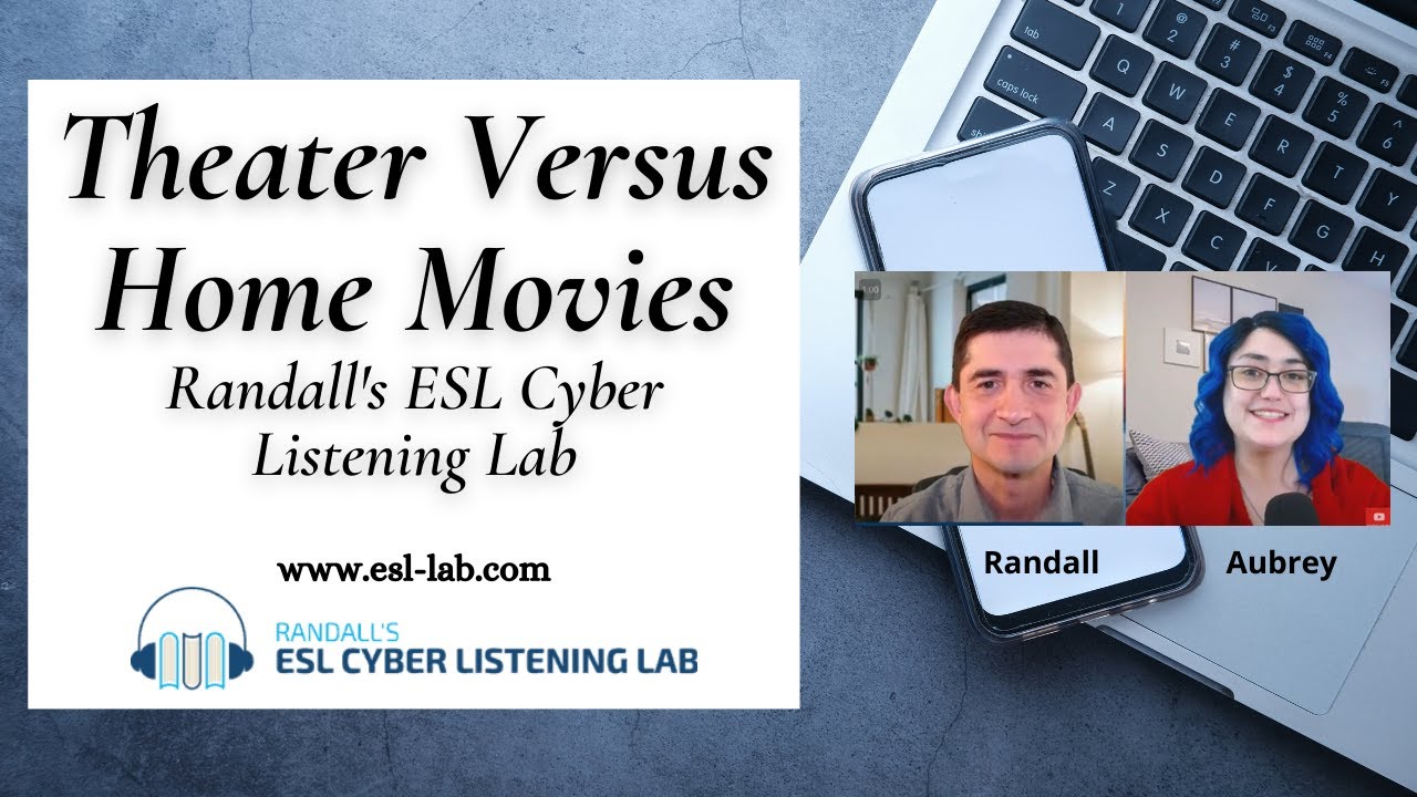 Theater Versus Home Movies - Randall's ESL Cyber Listening Lab - YouTube