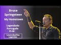 Bruce Springsteen -  My Hometown- Legendado Portugues- PTBR