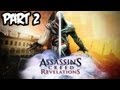 Assassin's Creed Revelations - Walkthrough Part 2 - Let's Play (Xbox 360/PS3/PC Gameplay)