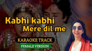 Kabhi Kabhi Mere Dil Me Khayal Aata Hai Karaoke Female VersionTrack By Seema Mishra......
