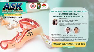 ASK HOGI SERI 106 : DIAGNOSIS DAN PENATALAKSANAAN GTN