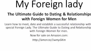 My Foreign Lady Part 2: Why You Should Date Foreign Women