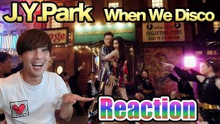 박진영 (J.Y. Park) "When We Disco (Duet with 선미)" MV REACTION【リアクション動画】【餅ゴリ】