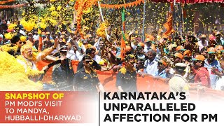 Snapshot of PM Modi's visit to Mandya, Hubballi-Dharwad | Karnataka's unparalleled affection for PM