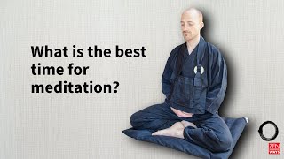 What is the best time for meditation? ~ with Julian Daizan Skinner