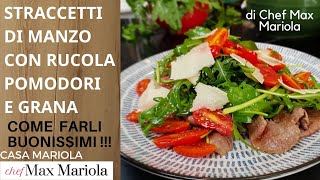 STRACCETTI di MANZO con RUCOLA GRANA  e POMODORINI - Coma farli buonissini