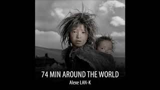 74 MIN AROUND THE WORLD - Act 2 (Ethnic Deep House dj set)