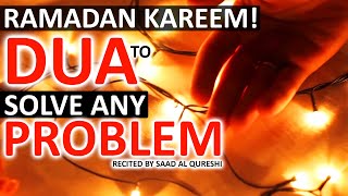 Solve Any Problem in Your Life Using This Dua - Ramadan 2023 Special!!