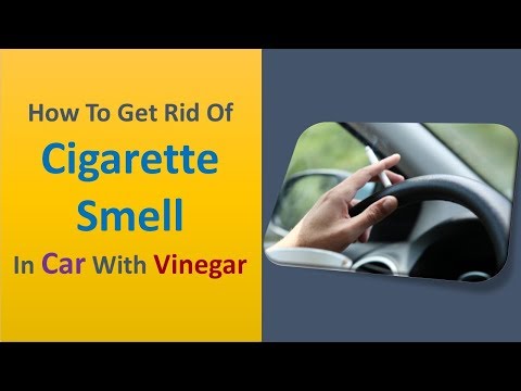 how to get rid of cigarette smell in car with Vinegar how to get rid of cigarette smell in car with Vinegar