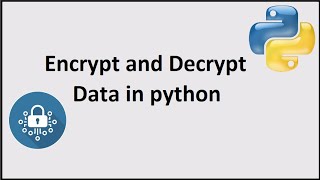 Encryption and Decryption in python