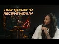 How To Pray To Receive Wealth 💰 // Prophet Lovy L. Elias