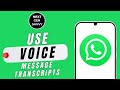 How to Use Voice Message Transcripts Feature on WhatsApp