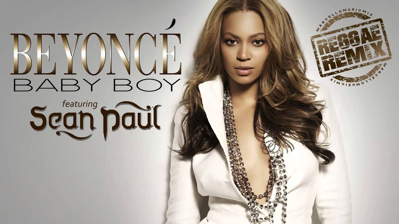 Beyoncé Ft. Sean Paul - Baby Boy [Reggae Remix] - YouTube