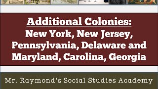 13 Colonies Part II: Settlement of Additional Colonies - U.S. History
