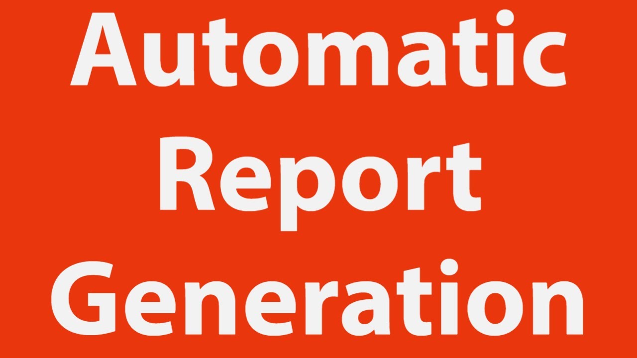 Automatic Report Generation