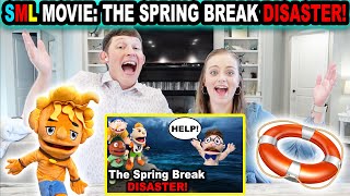 SML MOVIE: THE SPRING BREAK DISASTER! *Reaction*