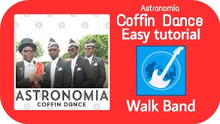Astronomia (coffin Dance meme song) Tutorial on walk band
