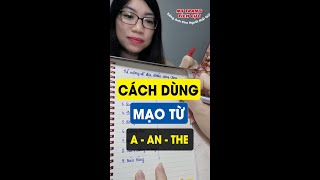 Cách Dùng Mạo Từ Tiếng Anh: A - An - The Đơn Giản Và Dễ Hiểu