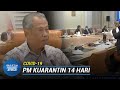 COVID-19 | PM Kuarantin 14 Hari & Urusan Kerajaan Seperti Biasa