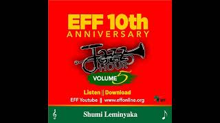 Shumi Leminyaka EFF 10th Anniversary Jazz Hour Vol5 1080p