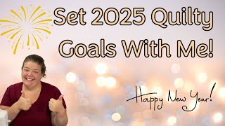 Set Goals \u0026 Get Your Free Quilty Tracker!  #Quilting #goals