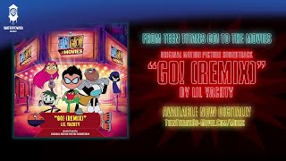 Teen Titans Go! Official Soundtrack | GO! (Remix) - Lil Yachty | WaterTower