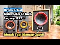 Test Subwoofer Murah Legacy 12 Inch 1275 | Mantap Bassnya Glerrr