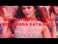 ami dana kata pori rokto pori moni kanika kapoor akassh bengali movie songs 2016