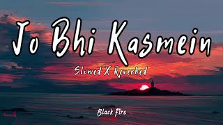 Jo Bhi Kasmein (Slowed + Reverbed) - Udit Narayan | Raaz | Old Melody | Black Fire Music