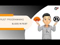 RUST PROGRAMMING | 38. SLICES IN RUST | RUST GUIDE