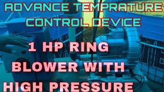 RING BLOWER WITH HIGH PRESSURE IN BIOFLOC|| ADVANCE TEMPRATURE CONTROL DEVICE||