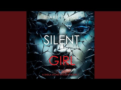 Chapter 01 – Silent Girl (A Suspense Thriller by Sheila Stone – Volume 1)