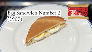 Egg Sandwich Number 2 (1907) on Sandwiches of History