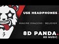 IMAGINE DRAGONS - BELIEVER (8D AUDIO) | 8DPanda