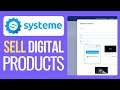 How to Sell Digital Products on Systeme.io (2024 Update)