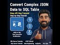 Convert Complex JSON Data to SQL Table | Step-by-Step Tutorial