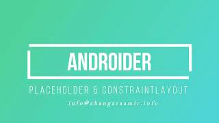 ConstraintLayout PLACEHOLDERS & ANIMATIONS - Android Studio Tutorial