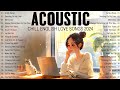 Acoustic Love Songs 2024 Cover 🎀 Chill Morning English Love Songs Acoustic Music for A Positive Day