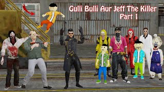 Gulli Bulli Aur Jeff The Killer Part 1 | Gulli Bulli | Jason | Make Joke Of Horror