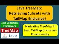 Java TreeMap: Retrieving Subsets with TailMap (Inclusive) | Java Collection Framework