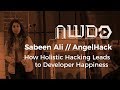 AngelHack's Sabeen Ali: Holistic Hacking for Developer Happiness | Nowhere Developers 2018