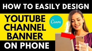👉 HOW TO MAKE A YOUTUBE BANNER ON PHONE (Android & iPhone) - Canva YouTube Channel Art Tutorial