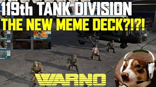 The new meme deck? A Look At The 119th Tank Division WARNO