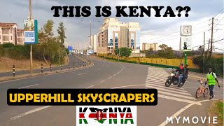 UPPERHILL - The Skyscrapper District of Nairobi // African Traveller / Afrikan Traveller 2020